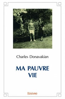 Ma pauvre vie