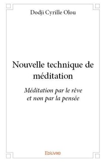 Nouvelle technique de méditation