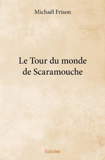 Le Tour du monde de Scaramouche