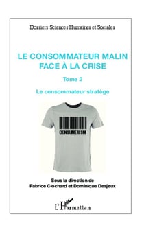 Consommateur malin Tome 2 - face à la crise le consommateur stratège