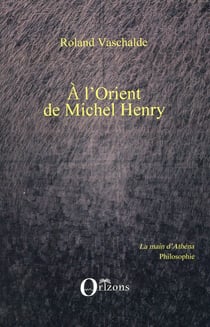 À l'orient de Michel Henry