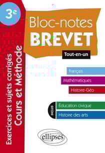 Bloc-Notes Brevet - 3Ème - Tout-En-Un - Exercices Et Sujets Corrigés Cours Et Methode