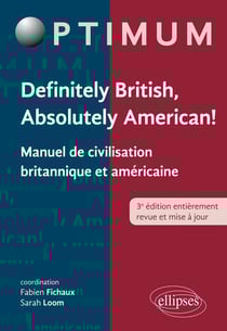 Definitely British, Absolutely American! - Manuel de civilisation britannique et américaine - 3e édition
