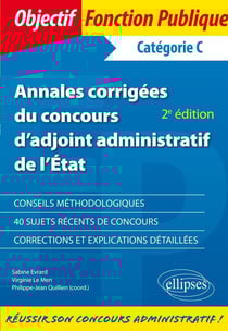 Annales corrigées d'adjoint administratif de 1re classe de l'Etat - catégorie C (2e édition)
