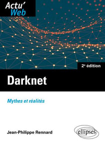 Darknet - mythes et réalités (2e édition)