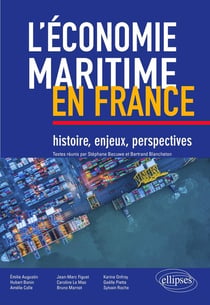 L'économie maritime en France : histoire, enjeux, perspectives