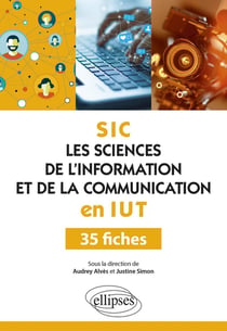 Les sciences de l'information et de la communication (SIC) en IUT - 35 fiches