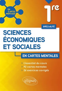 Spécialité sciences économiques et sociales : première - 92 cartes mentales et 26 exercices corrigés