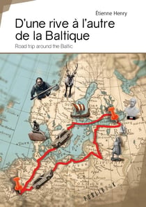 D'une rive à l'autre de la Baltique - road trip around the Baltic