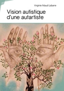 Vision autistique d'une autartiste