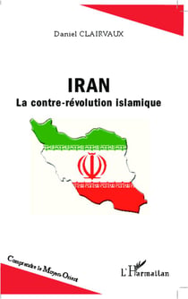 Iran - la contre-révolution islamique