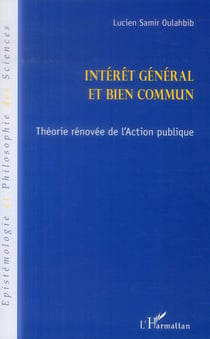 Intérêt général et bien commun - théorie rénouvée de l'action publique