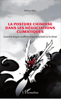 La posture chinoise dans les négociations climatiques - quand le dragon souffle le chaud et le froid sur le climat