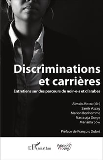 Discriminations et carrières - entretiens sur des parcours de noires et d'arabes