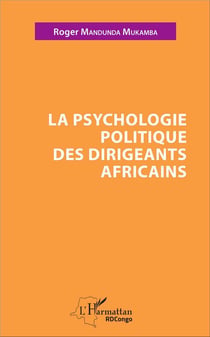 La psychologie politique des dirigeants  africains