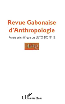 Revue gabonaise d'anthropologie n 2 revue scientifique du luto dc n 2