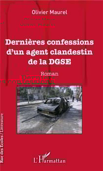 Dernieres confessions d'un agent clandestin de la DGSE