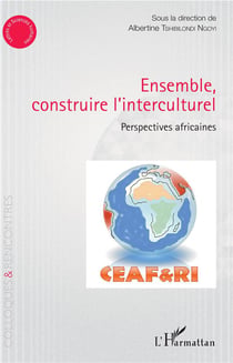 Ensemble, construire l'interculturel - perspectives africaines
