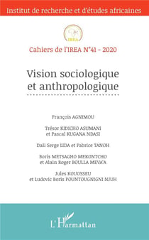 Cahiers de l'IREA Tome 41 : vision sociologique et anthropologique (édition 2020)