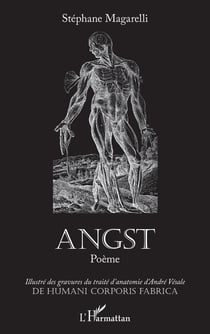 Angst poème - illustré des gravures du traité d'anatomie d'André Vésale de humani corporis fabrica