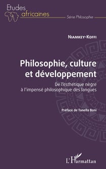 Philosophie, culture et développement - de l'esthétique nègre à l'impensé philosophique des langues