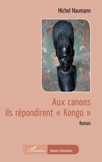 Aux canons ils répondirent "kongo"