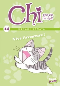 Chi - une vie de chat Tome 14 : vive l'aventure !