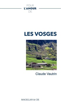 Pour l'amour de : les Vosges