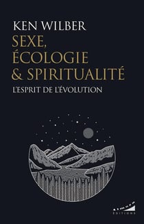 Sexe, écologie et spiritualité : L'esprit de l'évolution