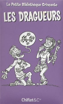 La petie bibliotheque grincante : les dragueurs