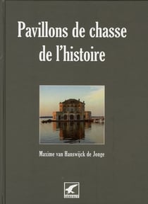 Pavillons de chasse de l'Histoire