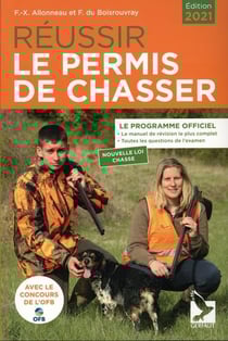 Réussir le permis de chasse (édition 2021)