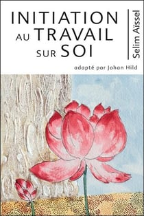 Initiation au travail sur soi t.5 : science de l'éveil spirituel