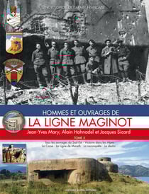 Hommes et ouvrages de la ligne Maginot t.5