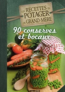 Les recettes du potager de grand-mère