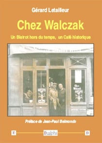 Chez Walczak - un bistrot hors du temps, un café historique