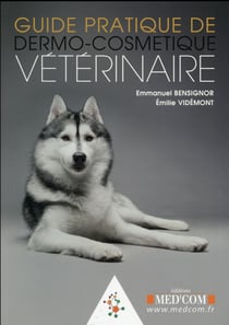 Guide pratique de dermo-cosmetique veterinaire