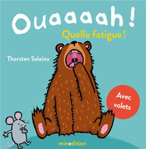 Ouaaaah ! quelle fatigue !