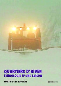 Quartiers d'hiver - ethnologie d'une saison