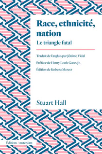 Race, ethnicité, nation - le triangle fatal