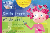 De la terre et du ciel - 89 poèmes, comptines et autres fabulettes