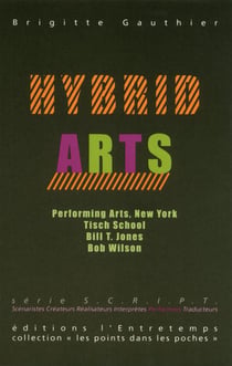 Hybrid arts : Voyage au coeur de la scène new-yorkaise contemporaine