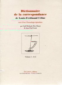 Dictionnaire de la correspondance de louis-ferdinand céline - chronologie épistolaire