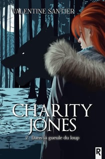 Charity Jones : 2 - Dans la gueule du loup