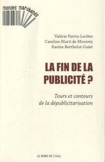 Fin de la publicité ? tours et contours de la dépublicitarisation