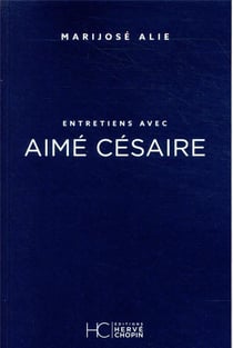 Entretiens avec Aimé Césaire