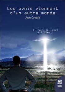 Les ovnis viennent d'un autre monde -: il faut se faire à l'idée