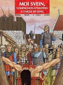 Moi Svein, compagnon d'Hasting Tome 5 - l'aigle de sang