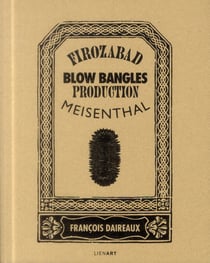 François Daireaux - Firozabad, Meisenthal