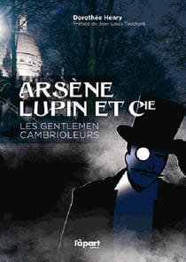 Arsène lupin et cie, gentlemen cambrioleurs